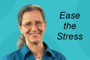 Teepa Snow - Ease the Stress